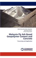 Malaysia Fly Ash Based Geopolymer Cement and Concrete