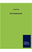 Die Gehölzzucht