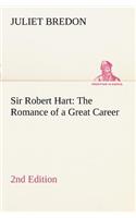 Sir Robert Hart The Romance of a Great Career, 2nd Edition