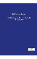 Einführung in das Studium der Geschichte