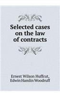 Selected Cases on the Law of Contracts