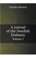 A journal of the Swedish Embassy Volume 1: (English)