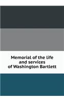 Memorial of the Life and Services of Washington Bartlett