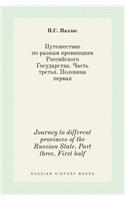 Journey to different provinces of the Russian State. Part three. First half