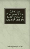 Cuba I Los Principios Sobre La Belijerancia (Spanish Edition)