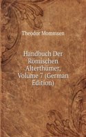 Handbuch Der Romischen Alterthumer, Volume 7 (German Edition)