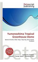 Yumenoshima Tropical Greenhouse Dome: (English)