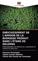 Enrichissement de l'Amidon de la Biomasse Produit Dans l'Étang de Delemna