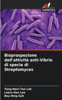 Bioprospezione dell'attività anti-Vibrio di specie di Streptomyces