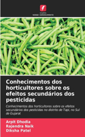 Conhecimentos dos horticultores sobre os efeitos secundários dos pesticidas