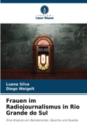 Frauen im Radiojournalismus in Rio Grande do Sul