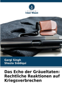 Das Echo der Gräueltaten