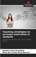 Teaching strategies to increase motivation in students