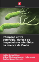 Interação entre autofagia, defesa do hospedeiro e micróbios na doença de Crohn