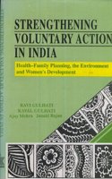 Strengthening Voluntary Action in India: Health- Family Planning, the Environment and Women's Development