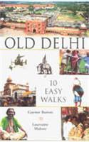 Old Delhi: 10 Easy Walks