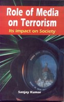 Role of Media on Terrorism: Its Impact on Society