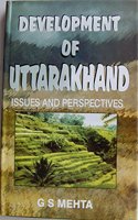 Development of Uttarakhand: Issues and Perspectives