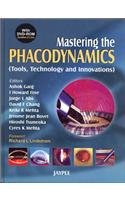 Mastering the Phacodynamics (Tools, Technology and Innovations)