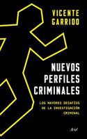 Nuevos perfiles criminales: Los mayores desafios de la investigacion criminal