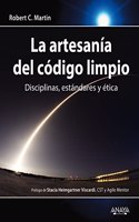La artesania del codigo limpio: Disciplinas, estandares y etica