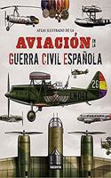 La aviaci=n en la guerra civil española / Aviation in the Spanish civil war