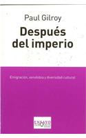 Despues del Imperio: Melancolia O Cultura de la Convivialidad?