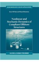 Nonlinear and Stochastic Dynamics of Compliant Offshore Structures