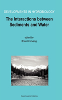 Interactions Between Sediments and Water: Proceedings of the 9th International Symposium on the Interactions Between Sediments and Water, Held 5-10 May 2002 in Banff, Alberta, Canada