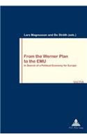 From the Werner Plan to the Emu