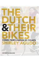 The Dutch and Their Bikes: Scenes from a Nation of Cyclists