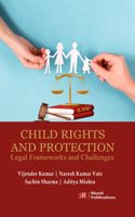 Child Rights and Protection: Legal Frameworks and Challenges