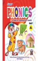 Phonics: A Book of Alphabetical Sounds - Part A