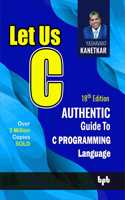 Let Us C : Authentic guide to C programming language (18th Edition)