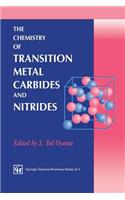 Chemistry of Transition Metal Carbides and Nitrides
