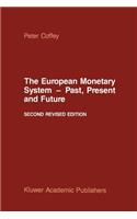 European Monetary System -- Past, Present and Future