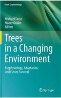 Trees in a Changing Environment