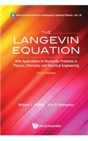Langevin Equation, The: With Applications to Stochastic Problems in Physics, Chemistry and Electrical Engineering (Fourth Edition)