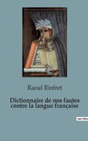 Dictionnaire de nos fautes contre la langue française