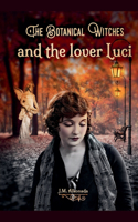 The Botanical Witches and the Lover Luci