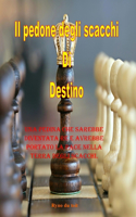 Il pedone degli scacchi Di Destino