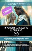 Imperium Bliźniaczego Plomieniae 2.0- Najlepsze jeszcze przed nami-Translated Polish Version