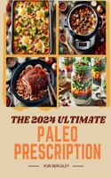 The 2024 Ultimate Paleo Prescription