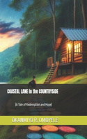 Coastal Lane in the Countryside: A Heartfelt Journey of Redemption and Hope