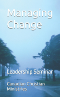 Managing Change: Leadership Seminar