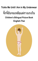 English-Thai Tickle Me Until I Am in My Underwear Children's Bilingual Picture Book