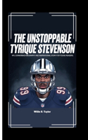 The Unstoppable Tyrique Stevenson: NFL Cornerback Biography and Inspirational Story for young readers
