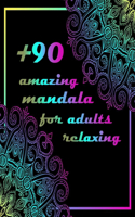 +90 amazing mandala for adults relaxing