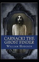 Carnacki, The Ghost Finder Annotated