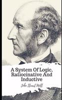 A System Of Logic, Ratiocinative And Inductive